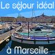 Séjour à Marseille